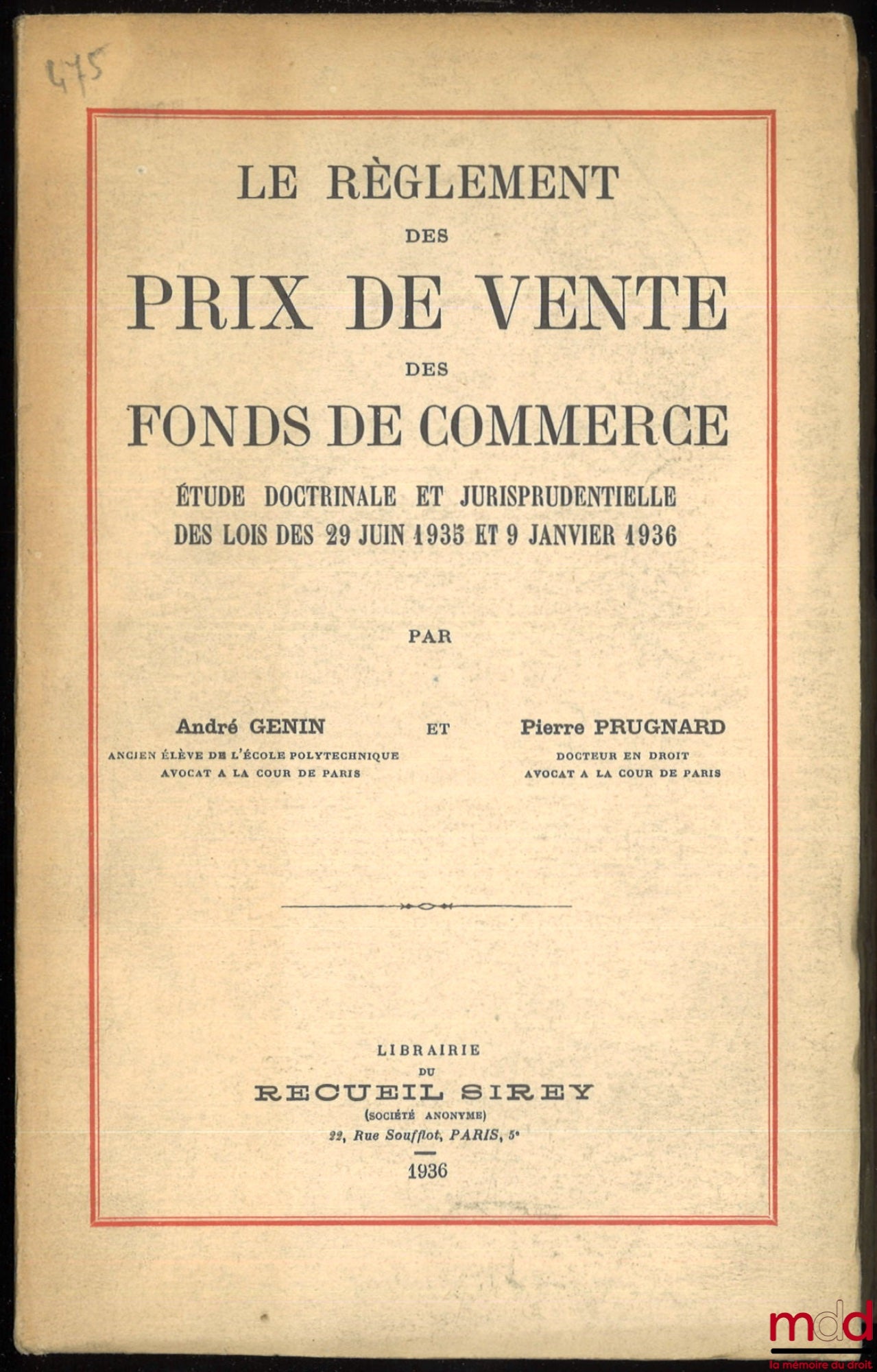GENIN (André) and PRUGNARD (Pierre) – THE SETTLEMENT OF SALE PRICES FOR BUSINESSES. Doctrinal and jurisprudential study of the laws of June 29, 1935 and January 9, 1936