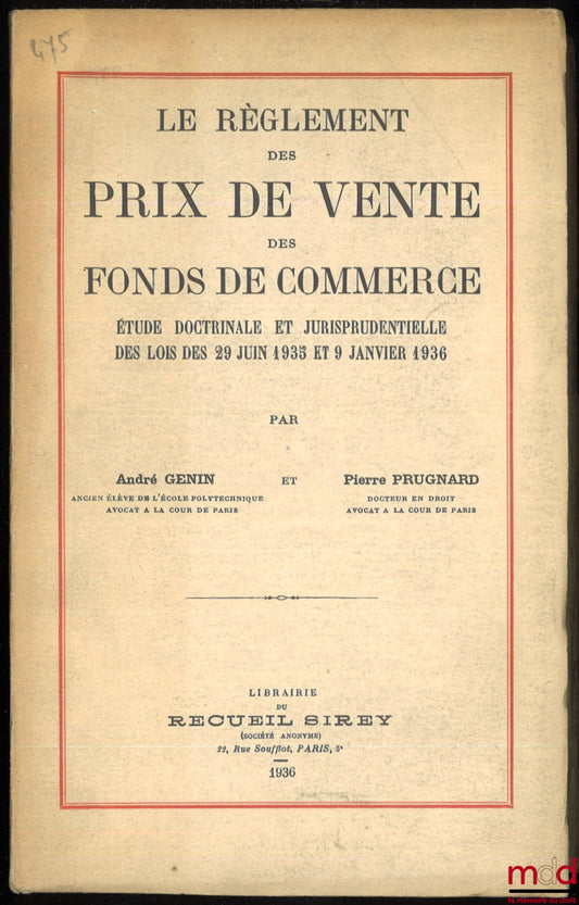 GENIN (André) and PRUGNARD (Pierre) – THE SETTLEMENT OF SALE PRICES FOR BUSINESSES. Doctrinal and jurisprudential study of the laws of June 29, 1935 and January 9, 1936