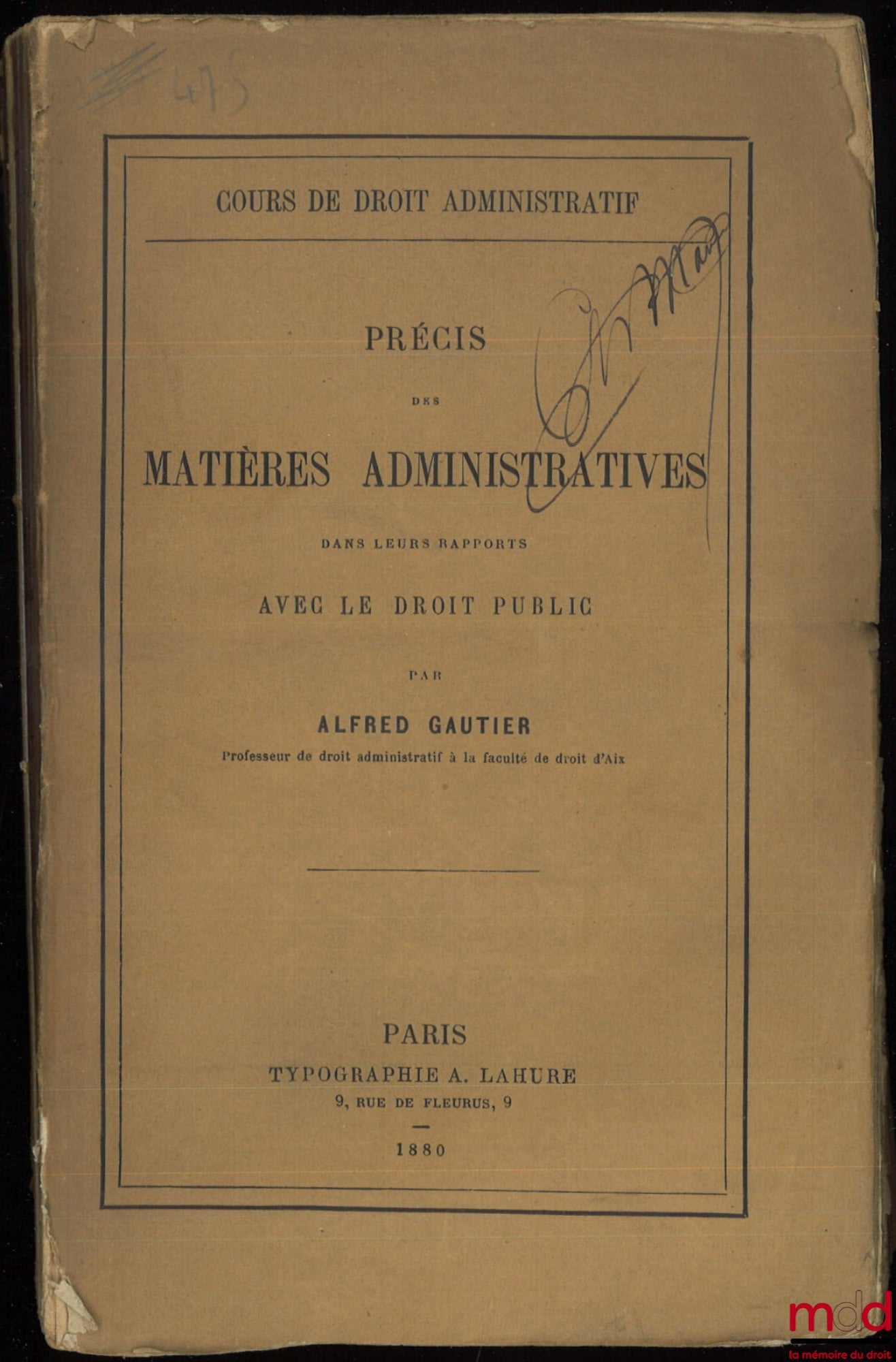 GAUTIER (Alfred) – Course in Administrative Law: SUMMARY OF ADMINISTRATIVE MATTERS IN THEIR RELATIONSHIP WITH CIVIL AND JUDICIAL MATTERS