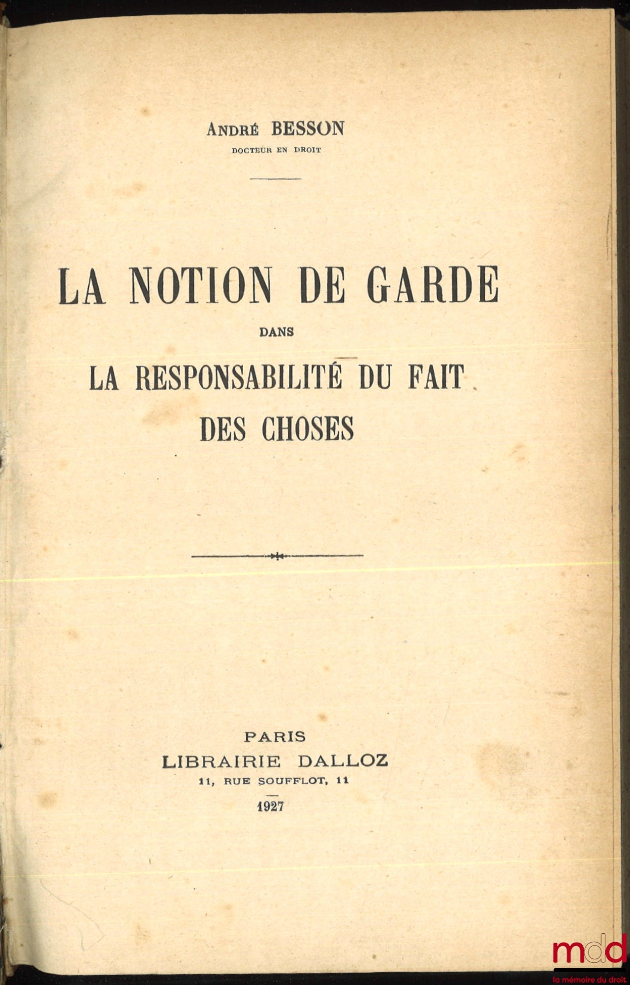 BESSON (André) – LA NOTION DE GARDE DANS LA RESPONSABILITÉ DU FAIT DES CHOSES