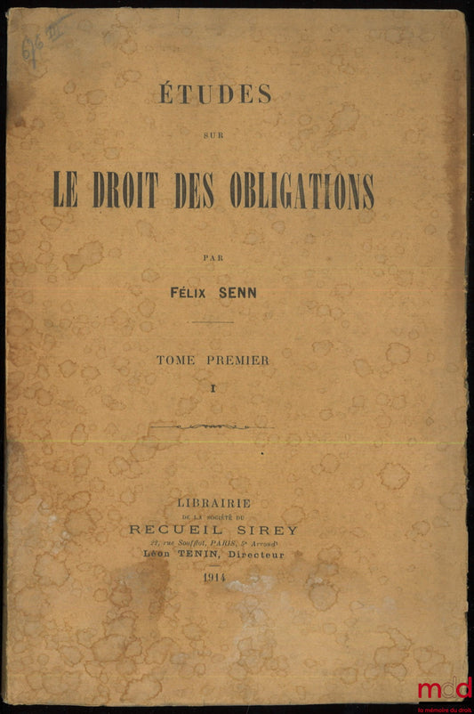 SENN (Félix) – STUDIES ON THE LAW OF OBLIGATIONS, [vol. I only published]