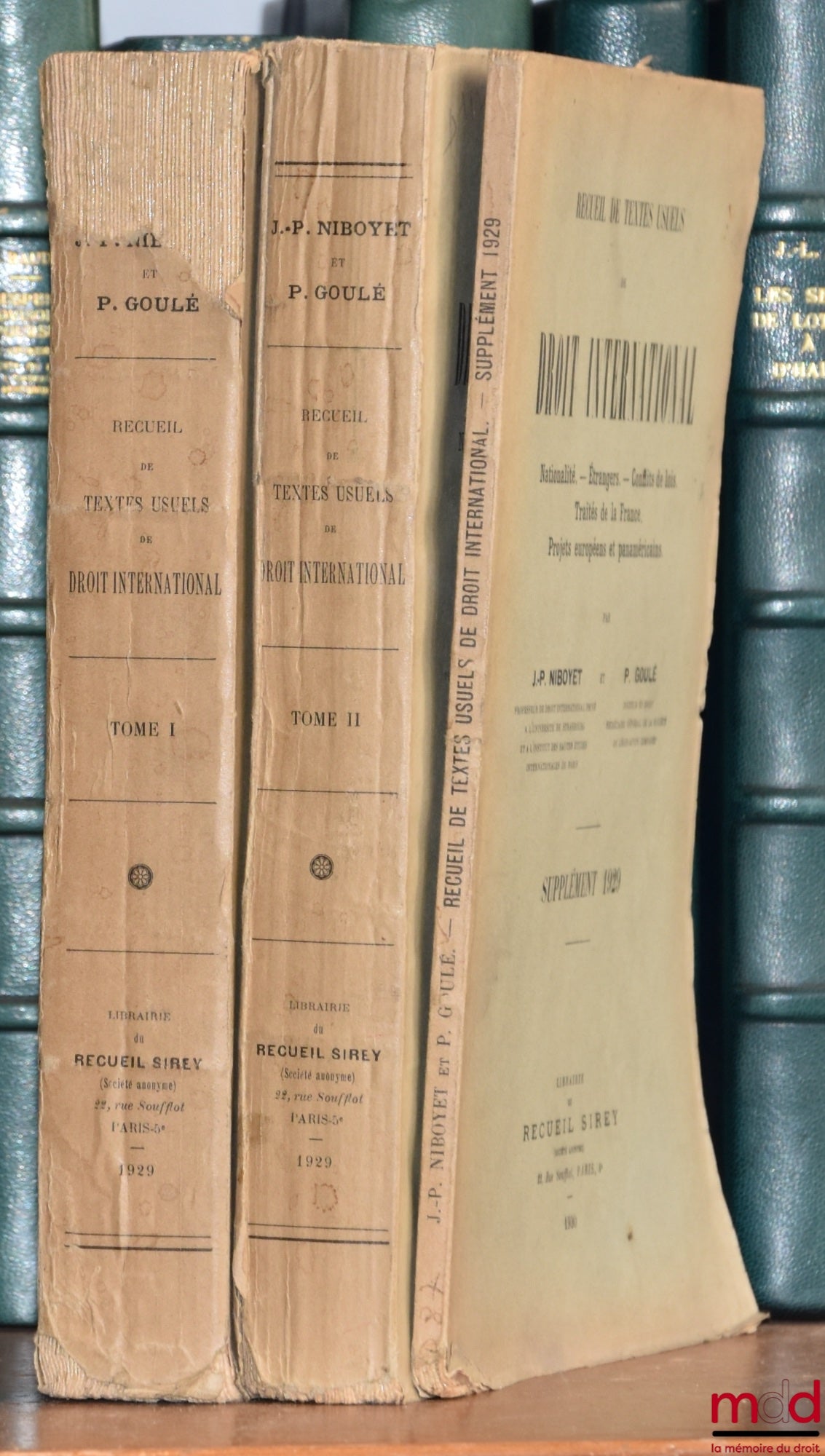 NIBOYET (Jean-Paulin) et GOULÉ (Paul) – RECUEIL DE TEXTES USUELS DE DROIT INTERNATIONAL, Nationalité - Étrangers - Conflits de Lois - Traités de la France - Projets européens et panaméricains, avec Tables chronologiques, analytique et alphabétique : t. I 