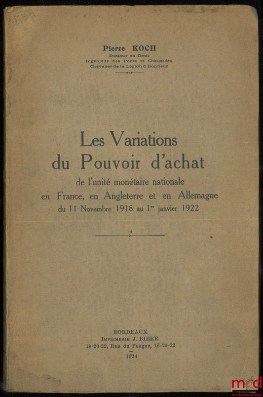 KOCH (Pierre) – VARIATIONS IN THE PURCHASING POWER of the national monetary unit in France, England and Germany from November 11, 1918 to January 1, 1922