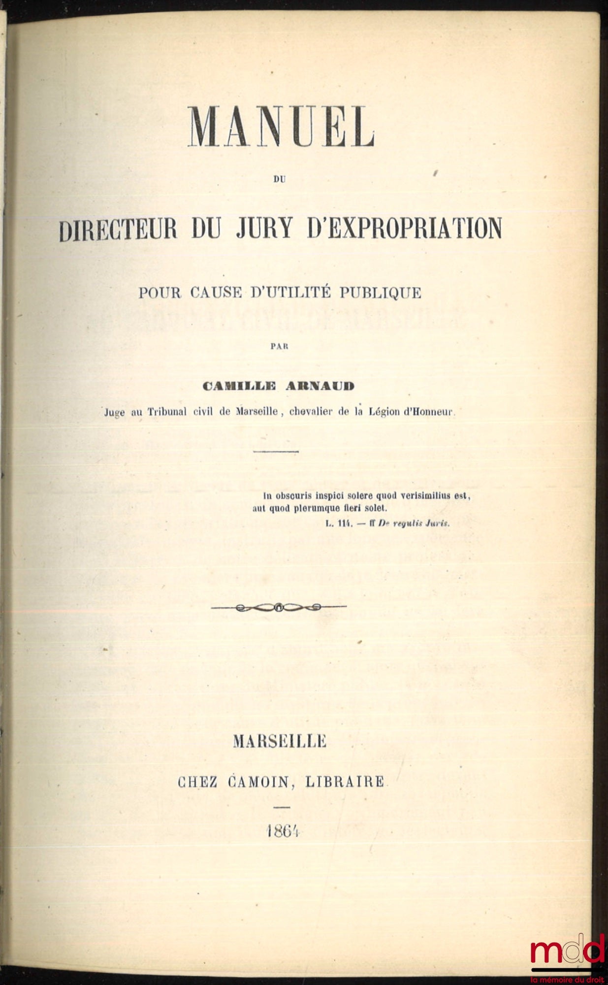 [Expropriation], ARNAUD (Camille) – MANUEL DU DIRECTEUR DU JURY D’EXPROPRIATION POUR CAUSE D’UTILITÉ PUBLIQUE