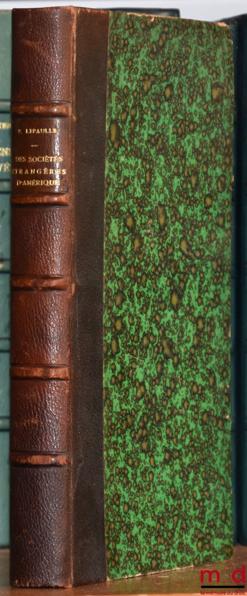 LEPAULLE (Pierre) – ON THE STATUS OF FOREIGN COMPANIES IN THE UNITED STATES OF AMERICA, Preface by H. Lévy-Ullmann, Coll. of Theoretical & Practical Studies in Foreign Law, Comparative Law & International Law, vol. I