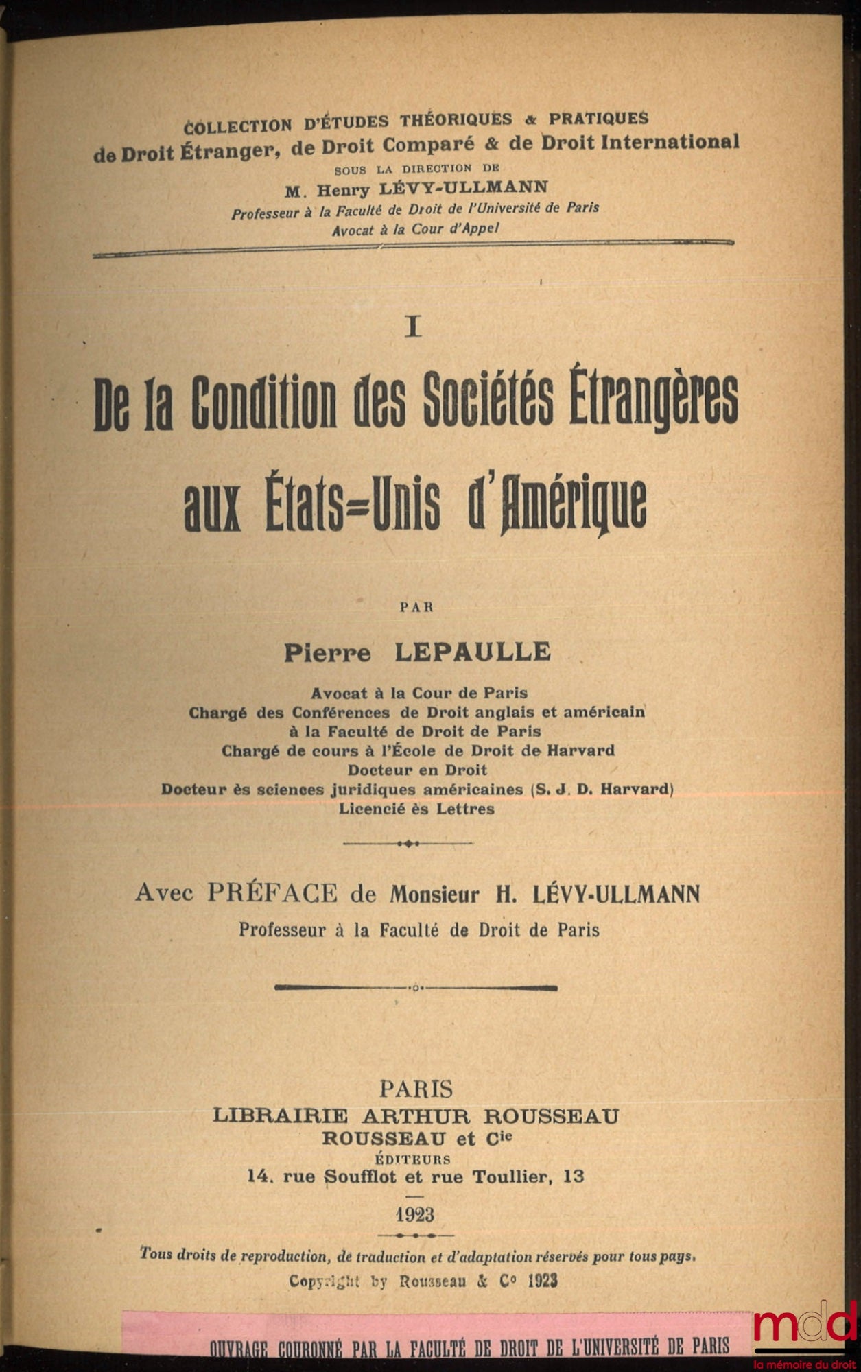 LEPAULLE (Pierre) – ON THE STATUS OF FOREIGN COMPANIES IN THE UNITED STATES OF AMERICA, Preface by H. Lévy-Ullmann, Coll. of Theoretical & Practical Studies in Foreign Law, Comparative Law & International Law, vol. I