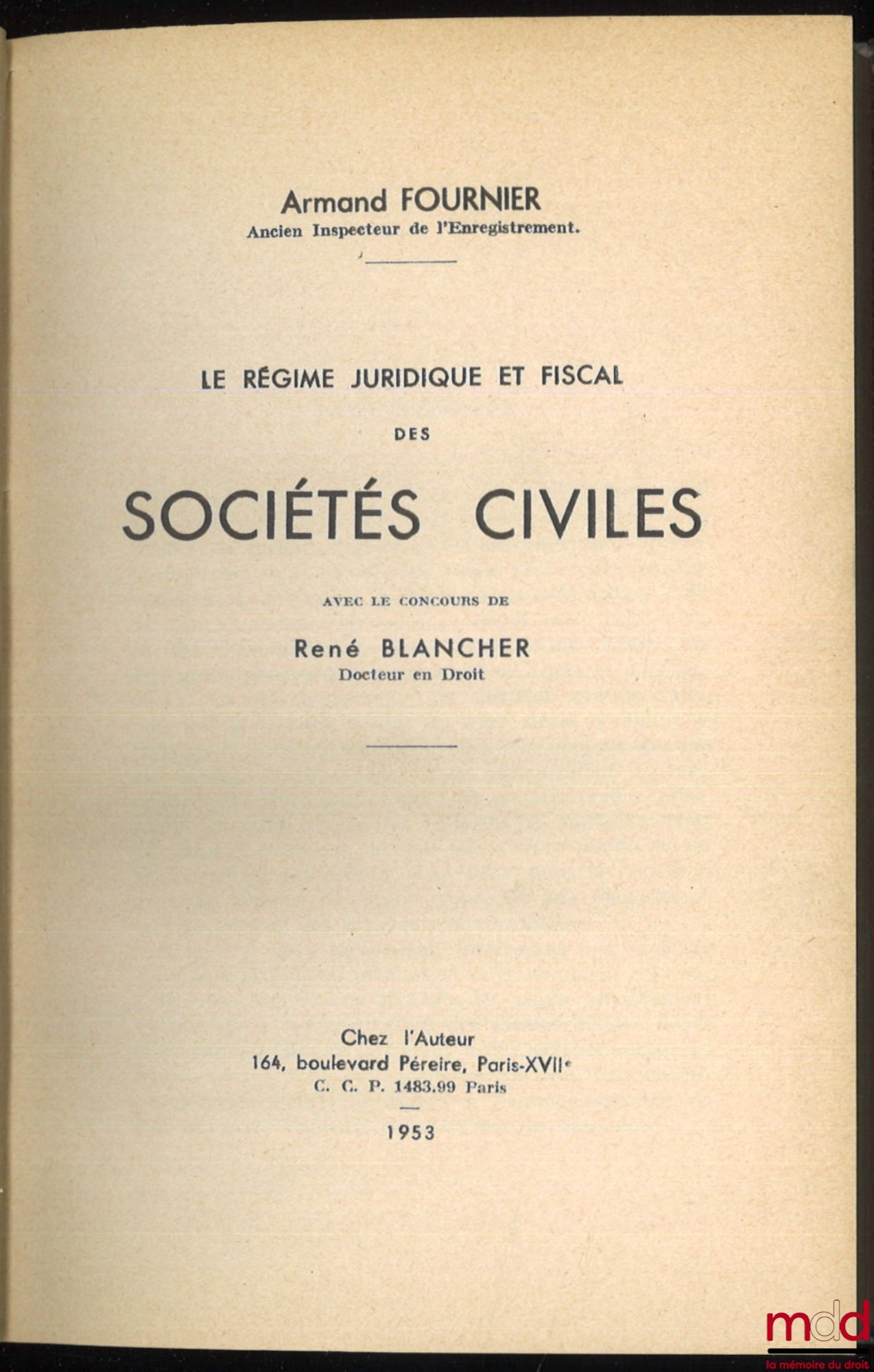 FOURNIER (Armand) – THE LEGAL AND TAX REGIME OF CIVIL COMPANIES, with the collaboration of René BLANCHER