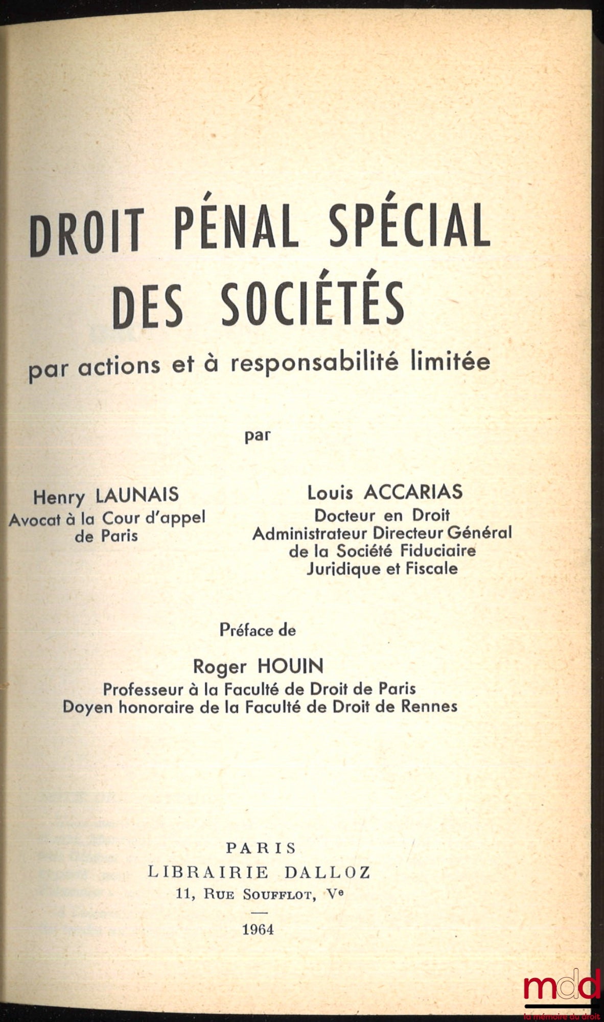 LAUNAIS (Henry) and ACCARIAS (Louis) – SPECIAL CRIMINAL LAW OF JOINT AND LIMITED COMPANIES, Preface by Roger HOUIN