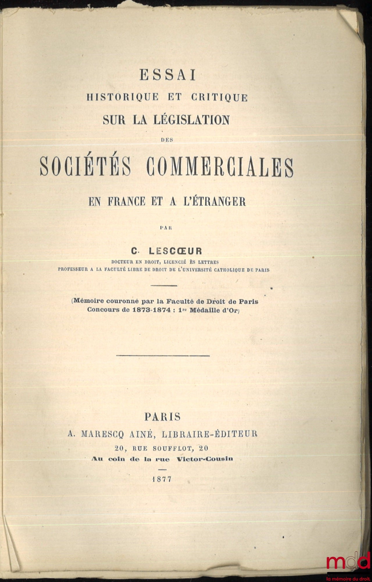 LESCŒUR (Charles) – HISTORICAL AND CRITICAL ESSAY ON THE LEGISLATION OF COMMERCIAL COMPANIES in France and abroad