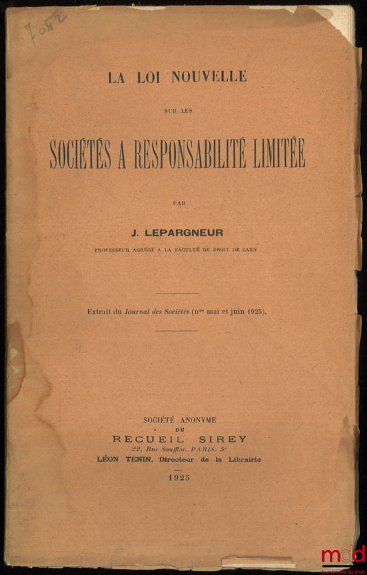 LEPARGNEUR (Jean) – THE NEW LAW ON LIMITED LIABILITY COMPANIES, Extract from the Journal des Sociétés (May and June 1925)