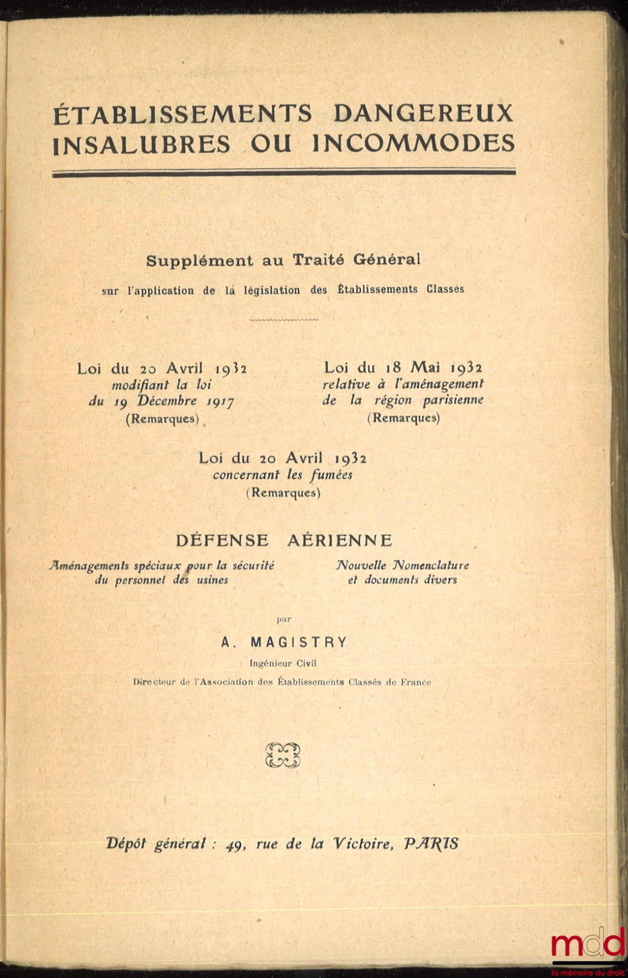 MAGISTRY (Léopold et A.) – TRAITÉ GÉNÉRAL SUR L’APPLICATION DE LA NOUVELLE LÉGISLATION DES ÉTABLISSEMENTS CLASSÉS, ÉTABLISSEMENTS DANGEREUX, INSALUBRES OU INCOMMODES ; SUPPLÉMENT au Traité général sur l’application de la législation des Établissements cla