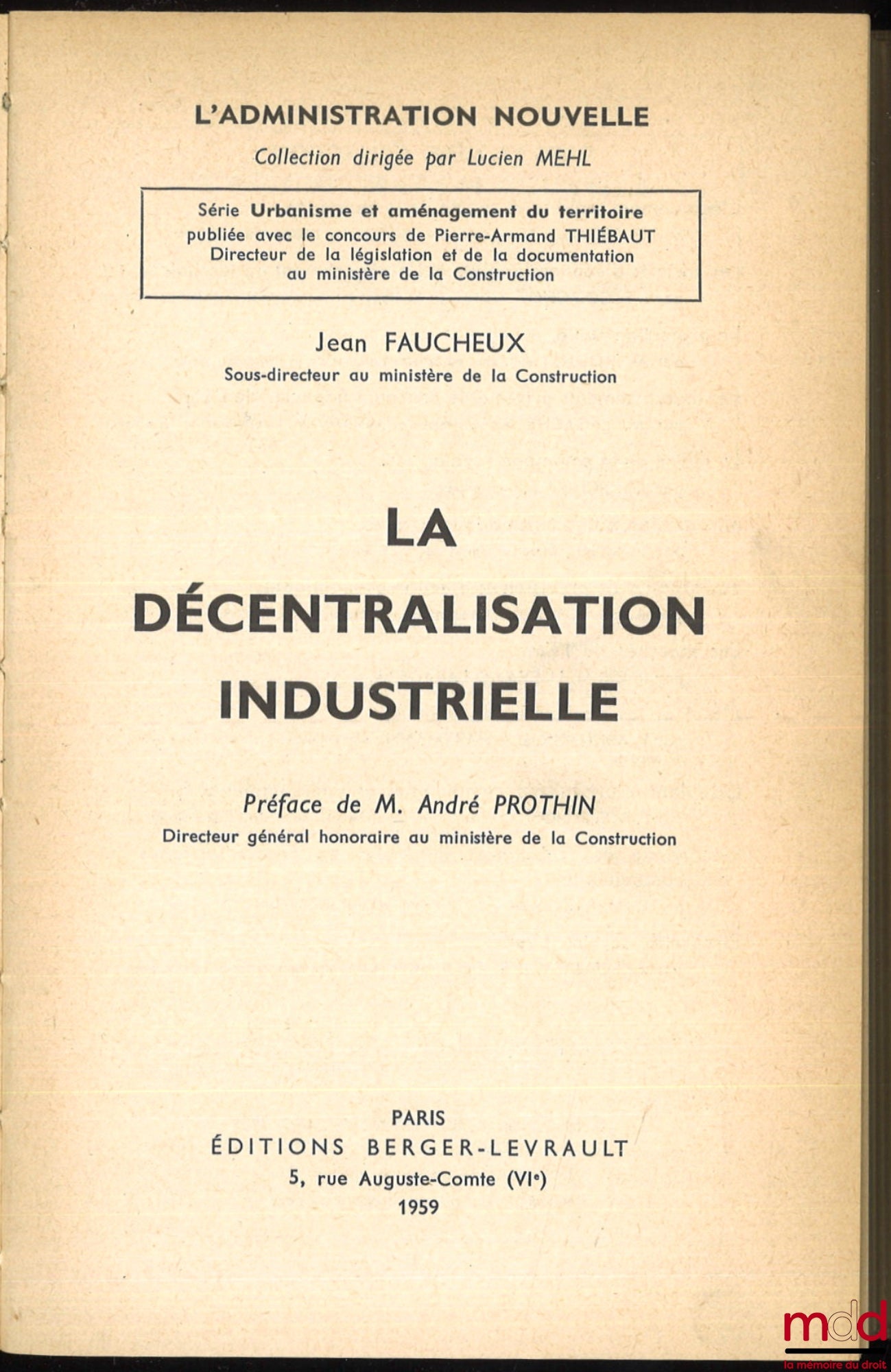 FAUCHEUX (Jean) – INDUSTRIAL DECENTRALIZATION, Preface by André Prothin, coll. L'Administration nouvelle