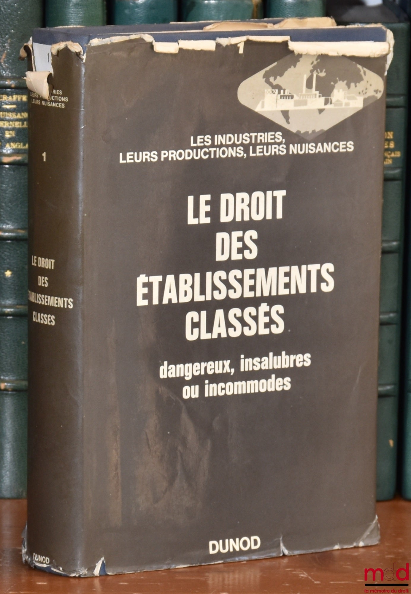 GOUSSET (Pierre) – THE LAW OF ESTABLISHMENTS CLASSIFIED AS DANGEROUS, UNSANITARY OR INCONVENIENT (Law of December 19, 1917, Decree of April 1, 1964 and amending texts) with the collaboration of Gérard Magistry, Preface by René Martin