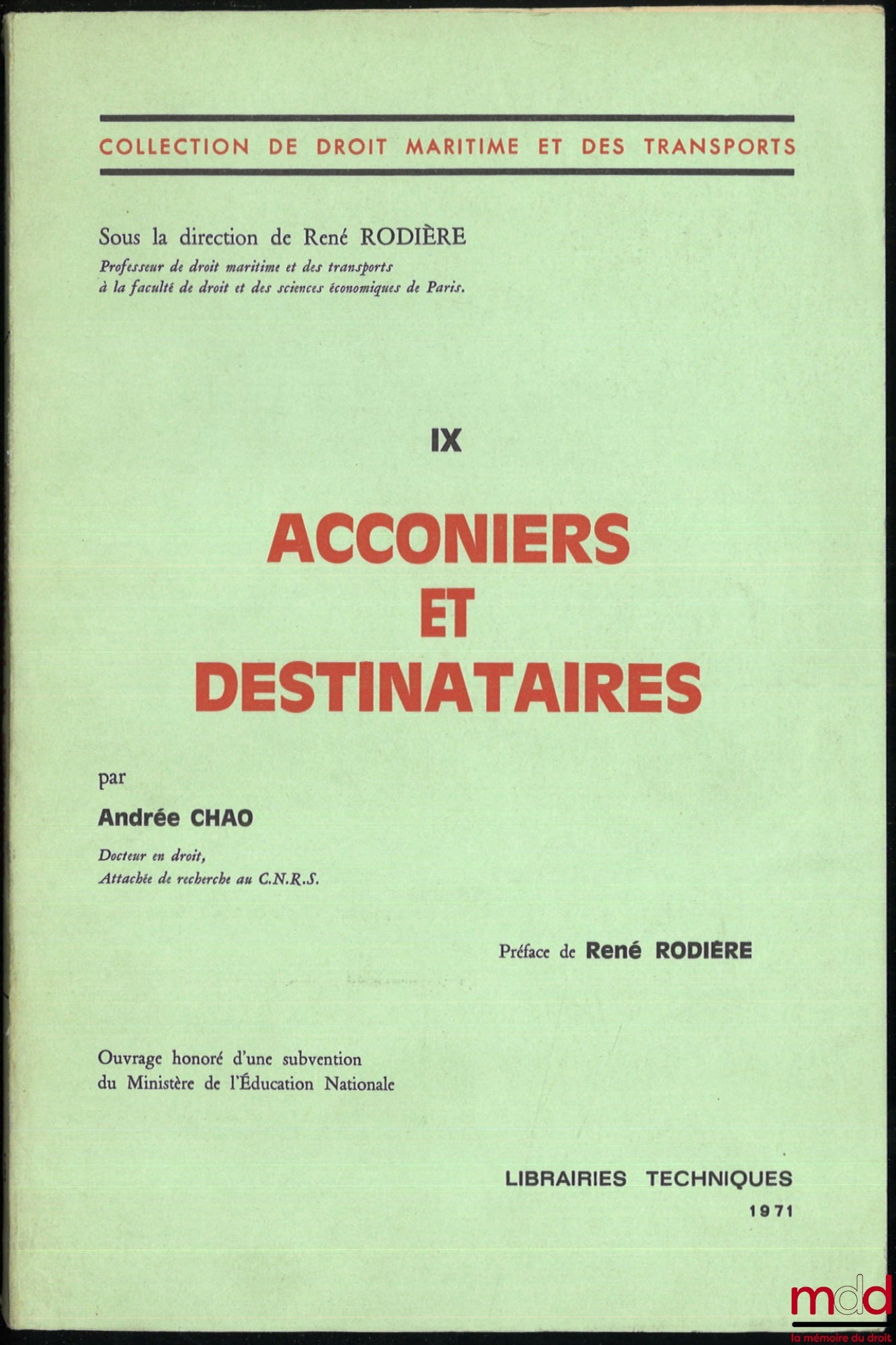 CHAO (Andrée) – ACCONIERS ET DESTINATAIRES, Préface de René Rodière, coll. de Droit Maritime et des Transports, t. IX