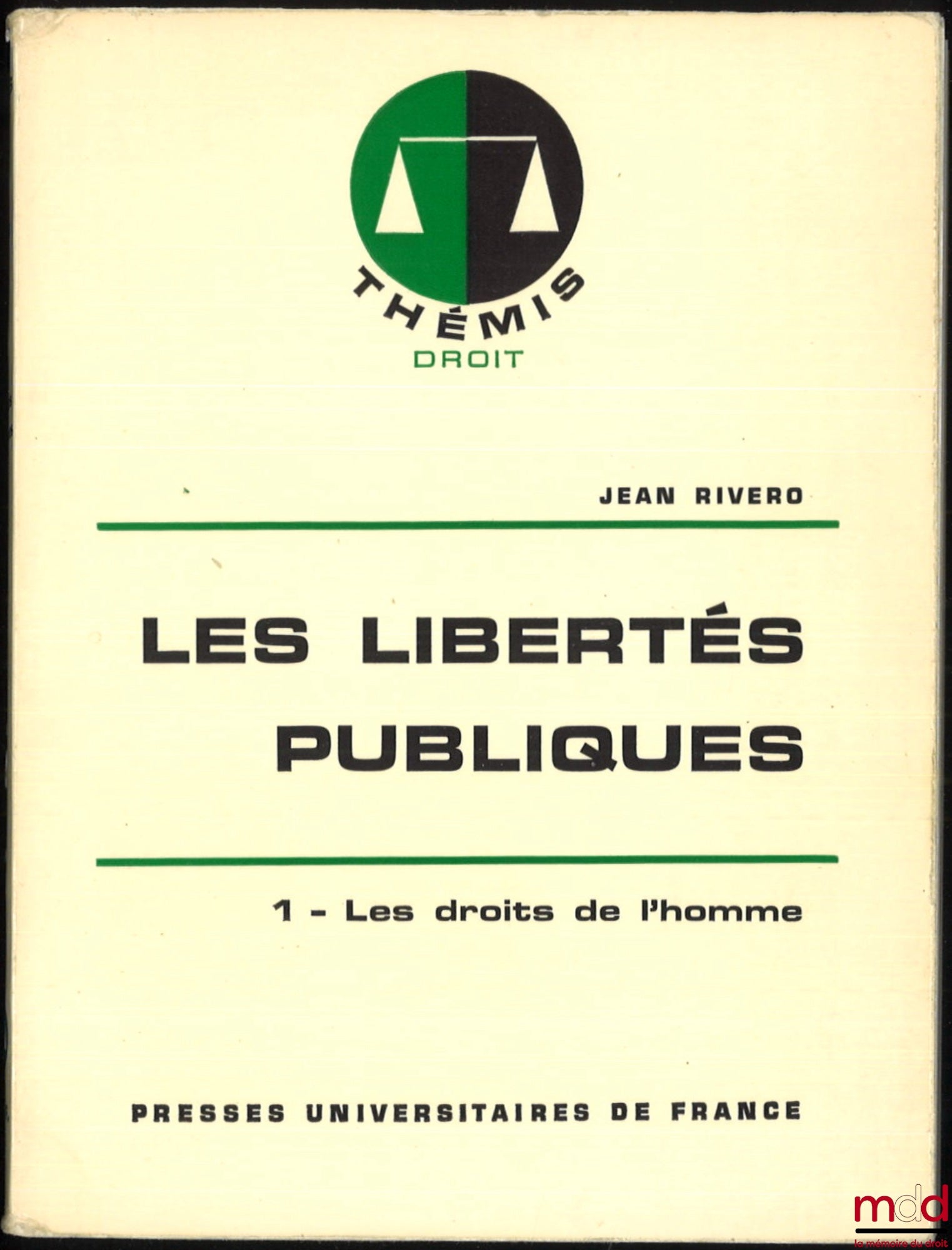 RIVERO (Jean) – LES LIBERTÉS PUBLIQUES, t. I : Les droits de l’homme [uniquement], 1e éd.