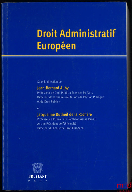 [Collectif] – DROIT ADMINISTRATIF EUROPÉEN, sous la dir. de Jean-Bernard Auby et Jacqueline Dutheil de la Rochère