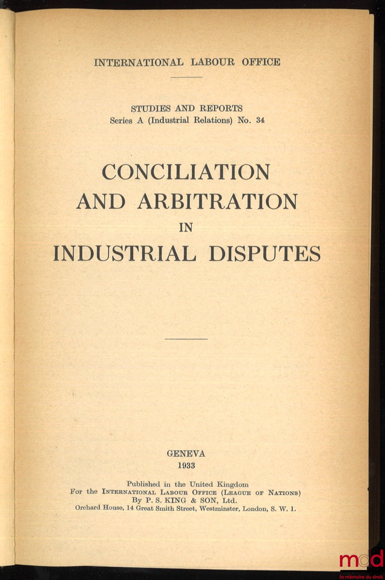 [Collectif] – CONCILIATION AND ARBITRATION IN INDUSTRIAL DISPUTES, International Labour Office, Studies and Reports, Series A (Industrial Relations) No. 34