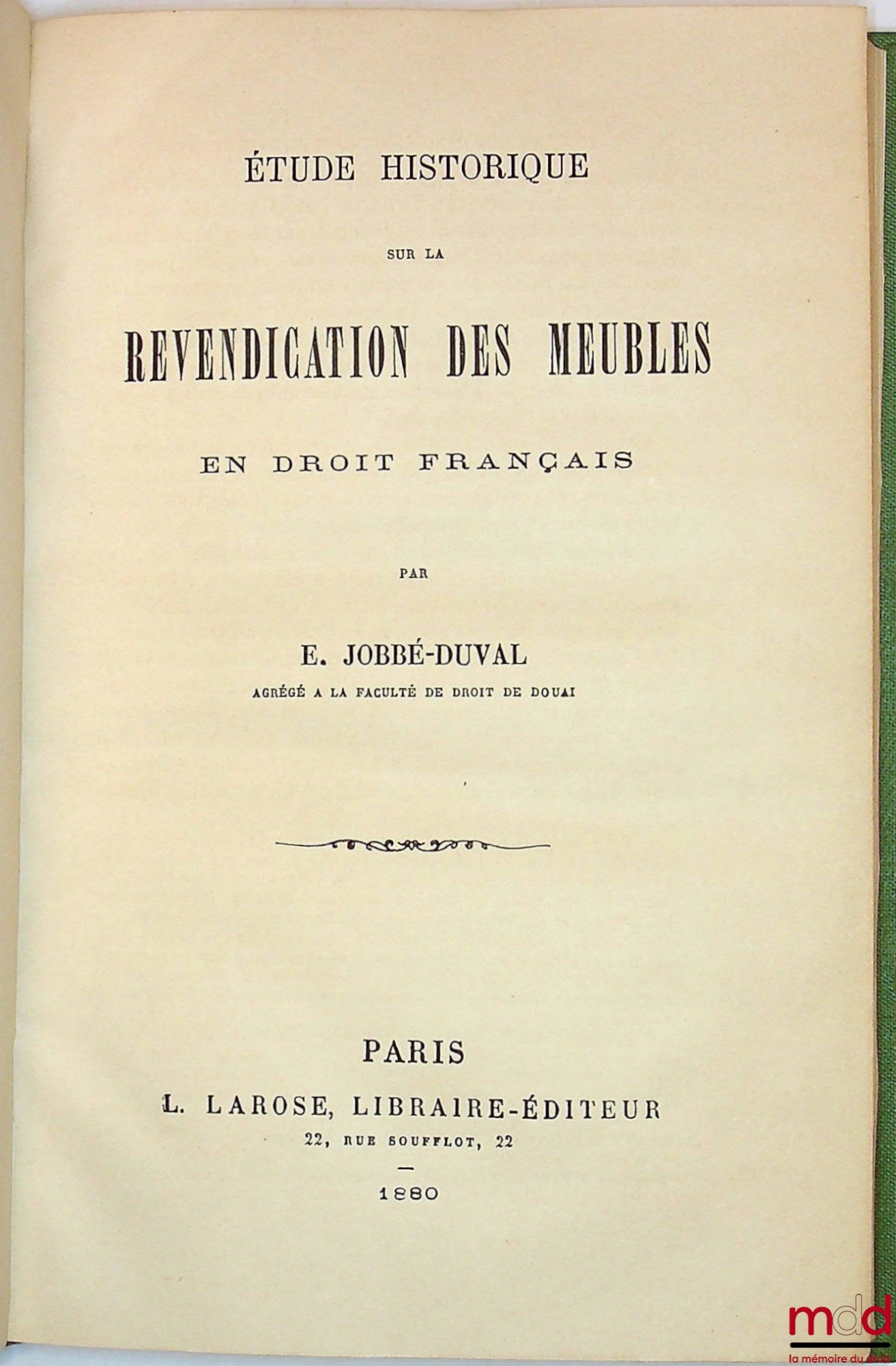 JOBBÉ-DUVAL (Émile) – HISTORICAL STUDIES ON THE CLAIM FOR OWNERSHIP OF FURNITURE IN FRENCH LAW
