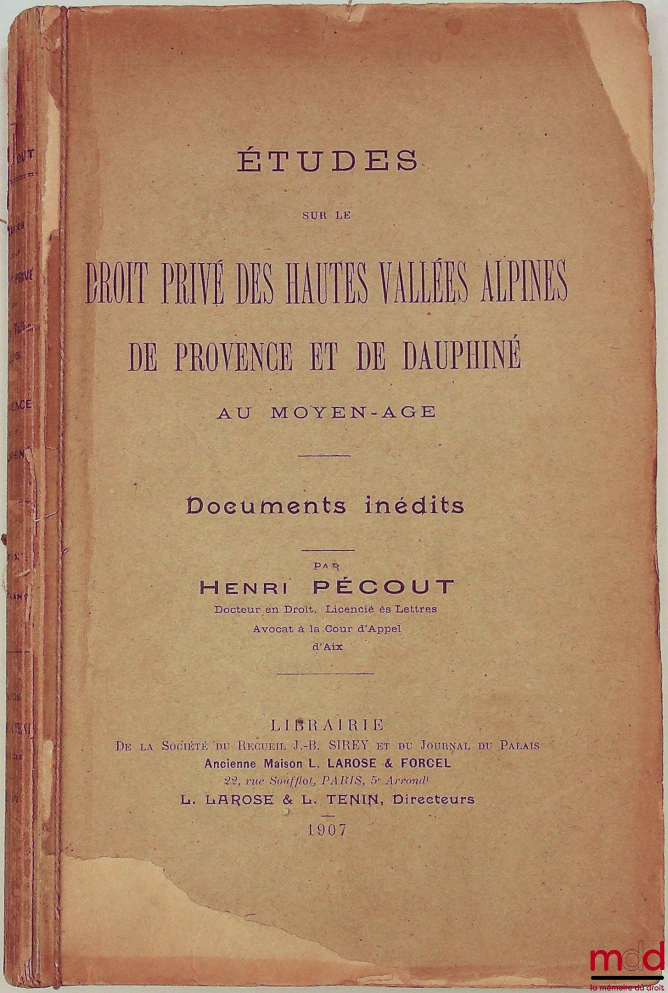 PÉCOUT (Henri) – STUDIES ON THE PRIVATE LAW OF THE HIGH ALPINE VALLEYS OF PROVENCE AND DAUPHINÉ IN THE MIDDLE AGES. UNPUBLISHED DOCUMENTS