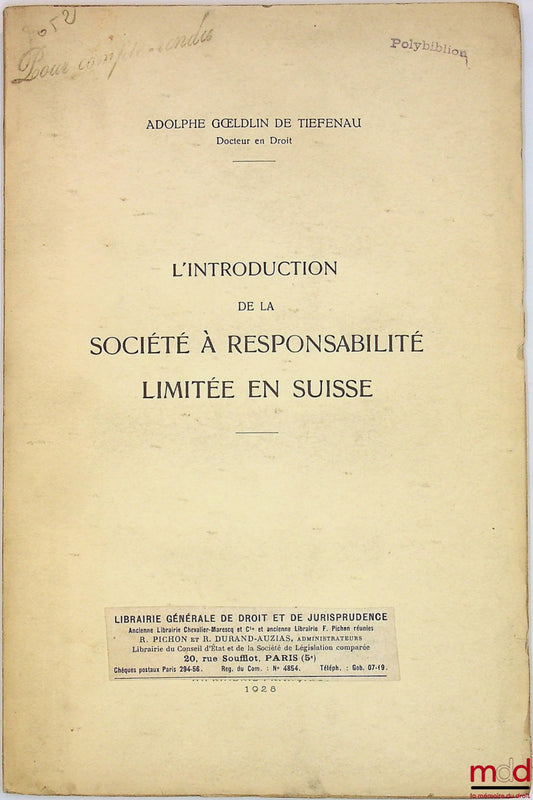 THIEFENAU (Adolphe Gœudlin de) – THE INTRODUCTION OF THE LIMITED LIABILITY COMPANY IN SWITZERLAND
