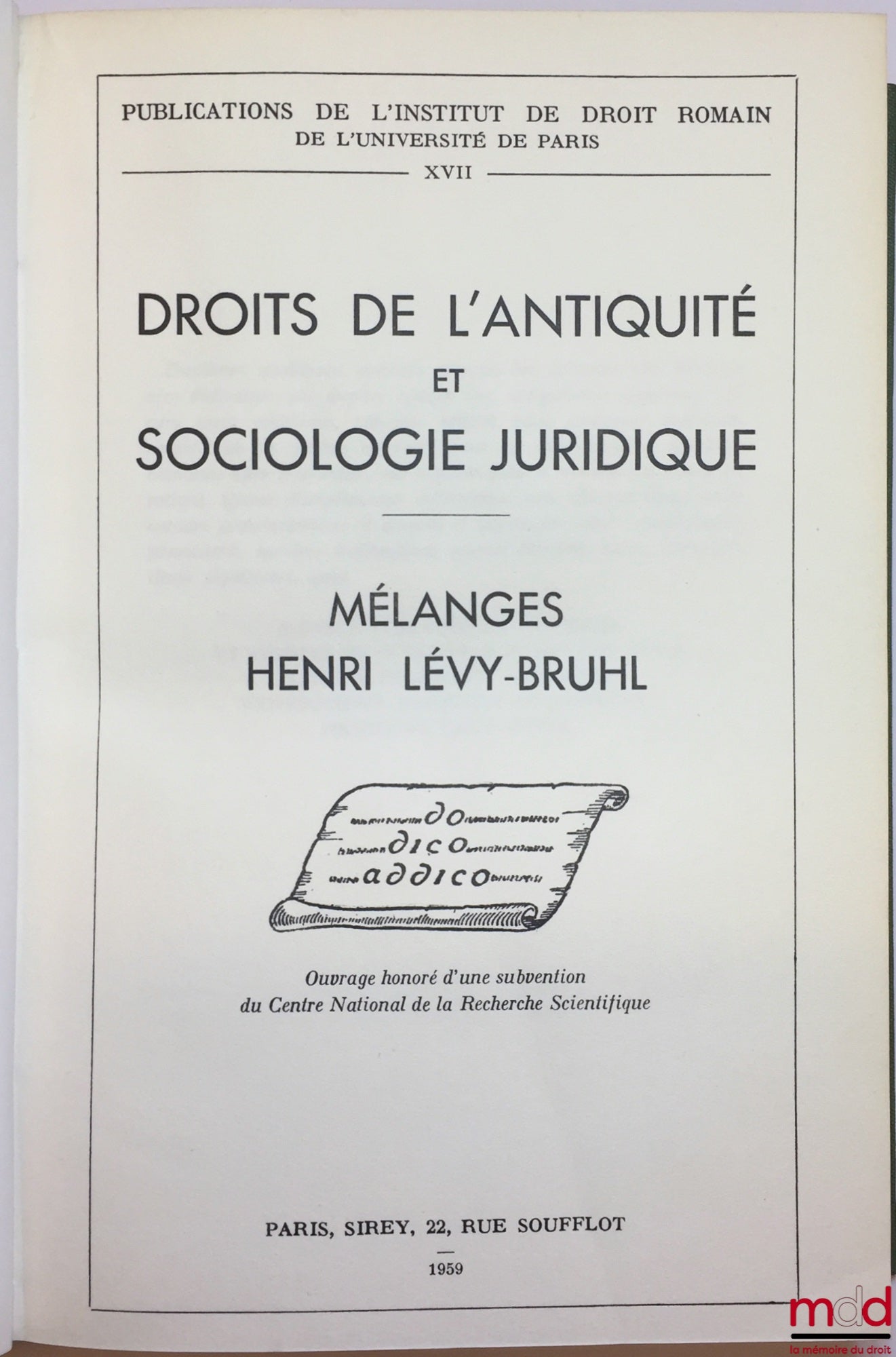 [Mélanges Lévy-Bruhl] – DROITS DE L’ANTIQUITÉ ET SOCIOLOGIE JURIDIQUE, Mélanges Henri LÉVY-BRUHL, Publications de l’Institut de Droit Romain de l’Université de Paris, t. XVII