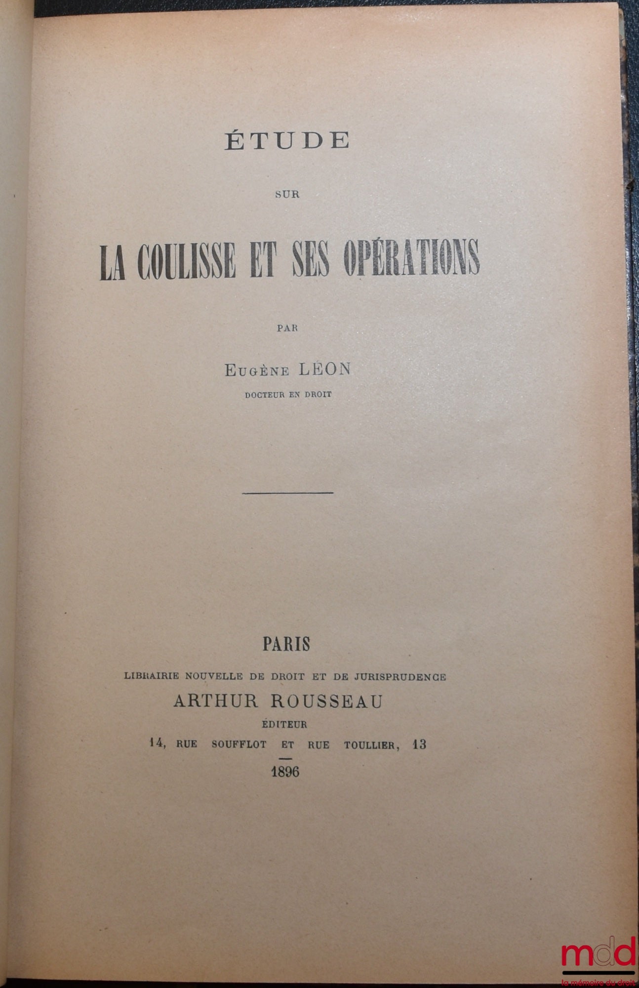LÉON (Eugène) – STUDY ON THE BEHIND THE SCENES AND ITS OPERATIONS