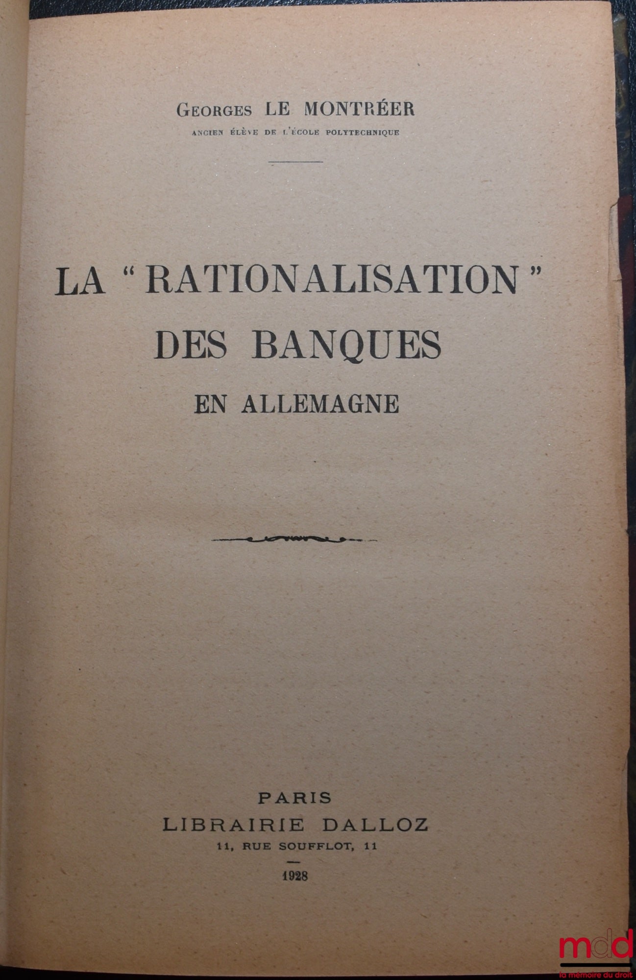 LE MONTRÉER (Georges) – THE “RATIONALIZATION” OF BANKS IN GERMANY