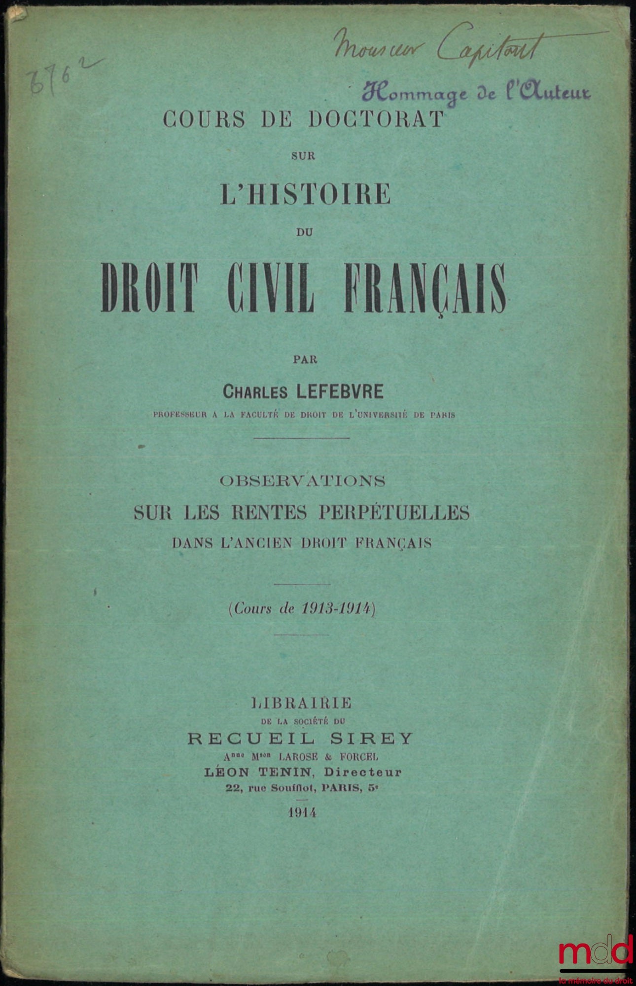 LEFEBVRE (Charles) – DOCTORAL COURSE ON THE HISTORY OF FRENCH CIVIL LAW, Observations on perpetual annuities in old French law, 1913-1914