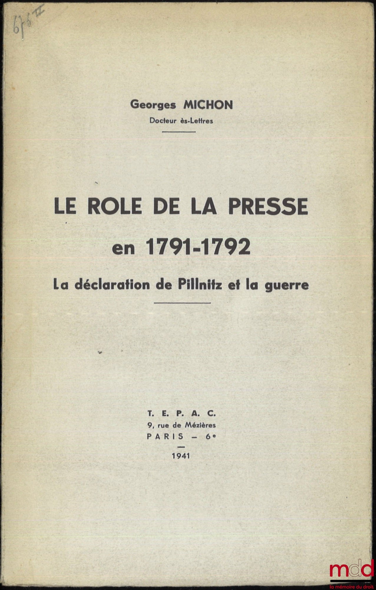 MICHON (Georges) – THE ROLE OF THE PRESS IN 1791-1792, The Declaration of Pillnitz and the War