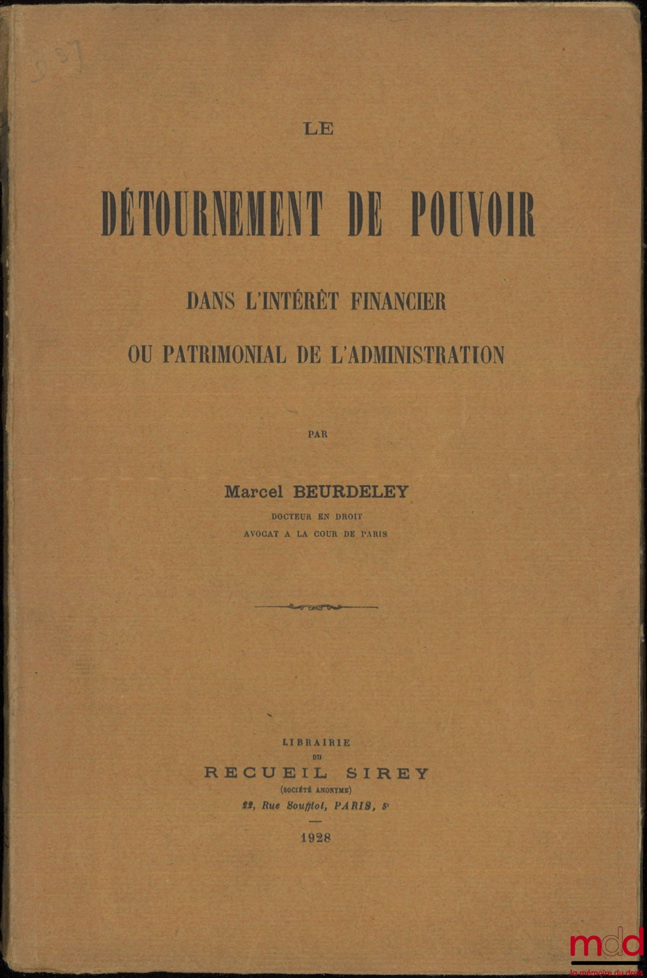 BEURDELEY (Marcel) – LE DÉTOURNEMENT DE POUVOIR DANS L’INTÉRÊT FINANCIER OU PATRIMONIAL DE L’ADMINISTRATION