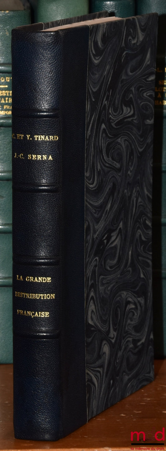 TINARD (Christiane & Yves) – LA GRANDE DISTRIBUTION FRANÇAISE : BOUC ÉMISSAIRE OU PRÉDATEUR ? avec la collaboration de Jean-Christian Serna, coll. Actualités de droit de l’entreprise, t. 21