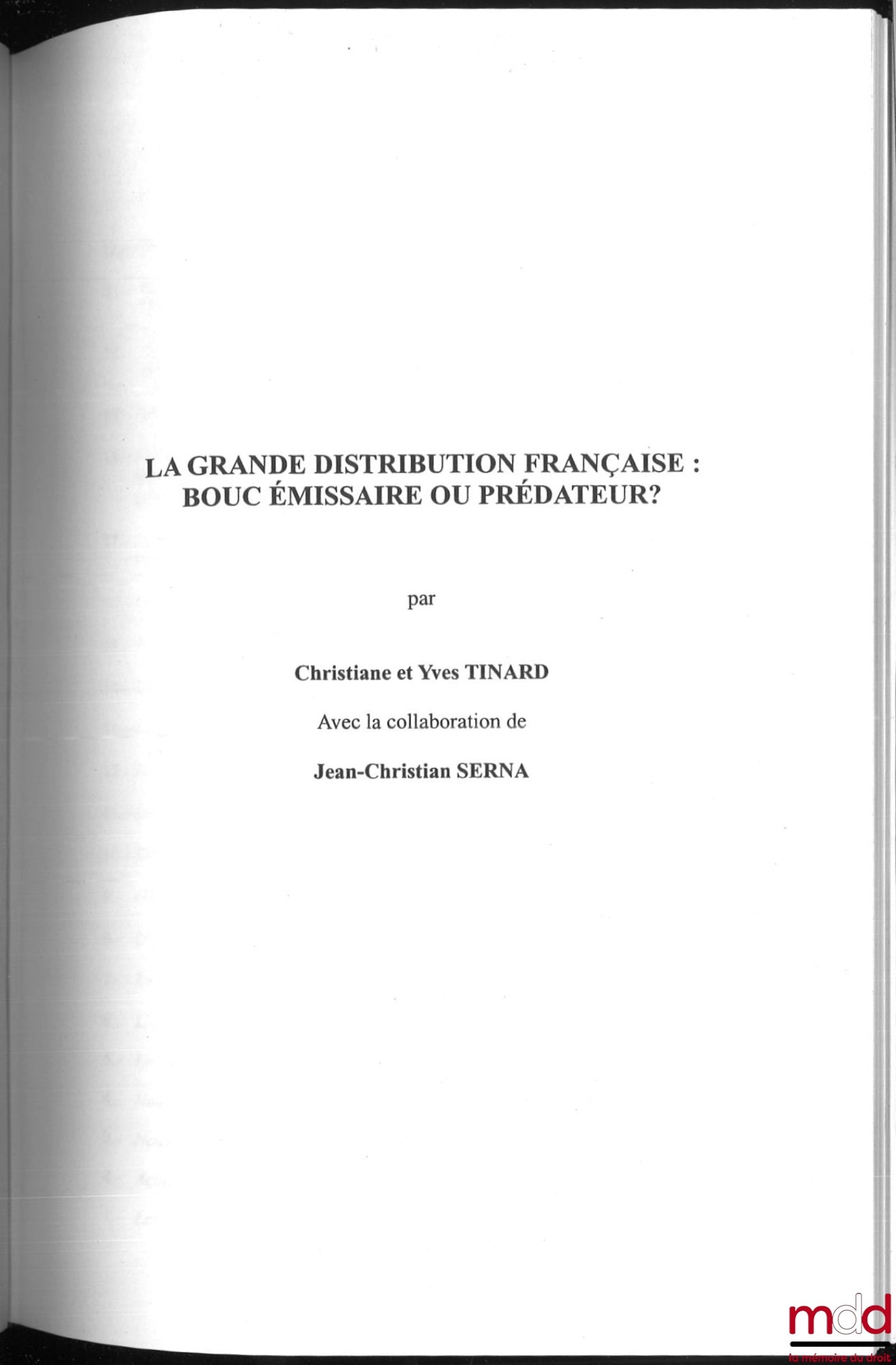 TINARD (Christiane & Yves) – FRENCH LARGE RETAIL: SCAPEGOAT OR PREDATOR? with the collaboration of Jean-Christian Serna, coll. Business Law News, vol. 21