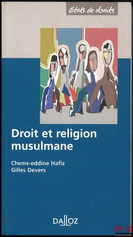 HAFIZ (Chems-eddine) & DEVERS (Gilles) – DROIT ET RELIGION MUSULMANE