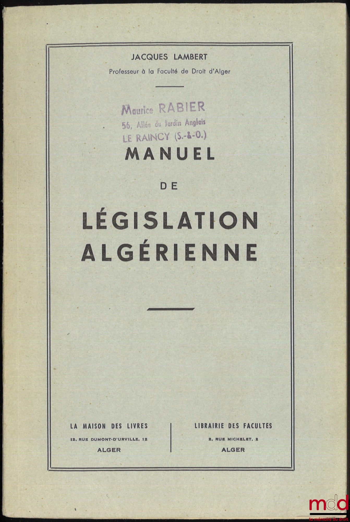 LAMBERT (Jacques) – MANUAL OF ALGERIAN LEGISLATION