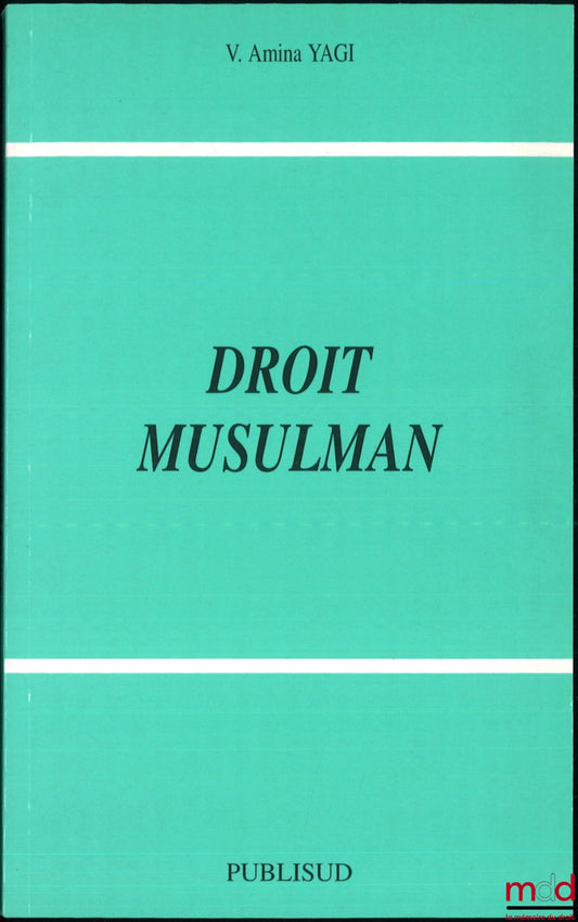 YAGI (V. Amina) – DROIT MUSULMAN