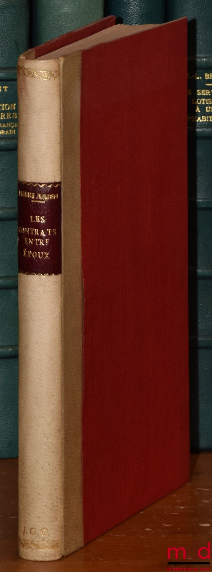 JULIEN (Pierre) – CONTRACTS BETWEEN SPOUSES, Preface by Pierre Kayser, Private Law Library, vol. XXXIII