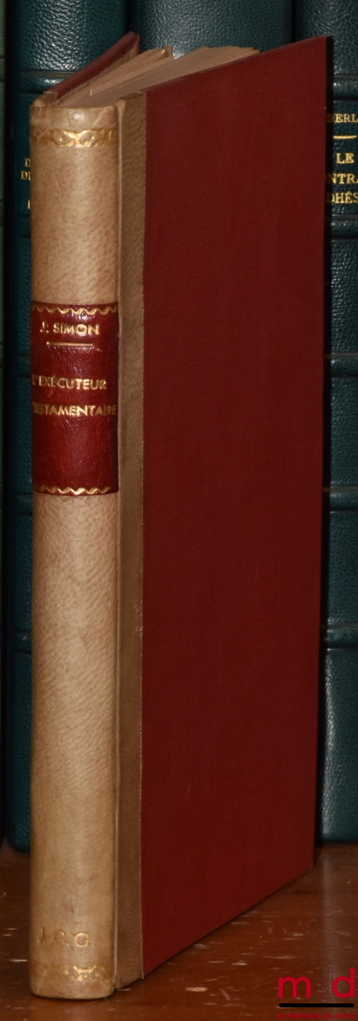 SIMON (Jules) – THE EXECUTIVE OF THE WILL, A critical exposition of Belgian and French legal doctrine and jurisprudence