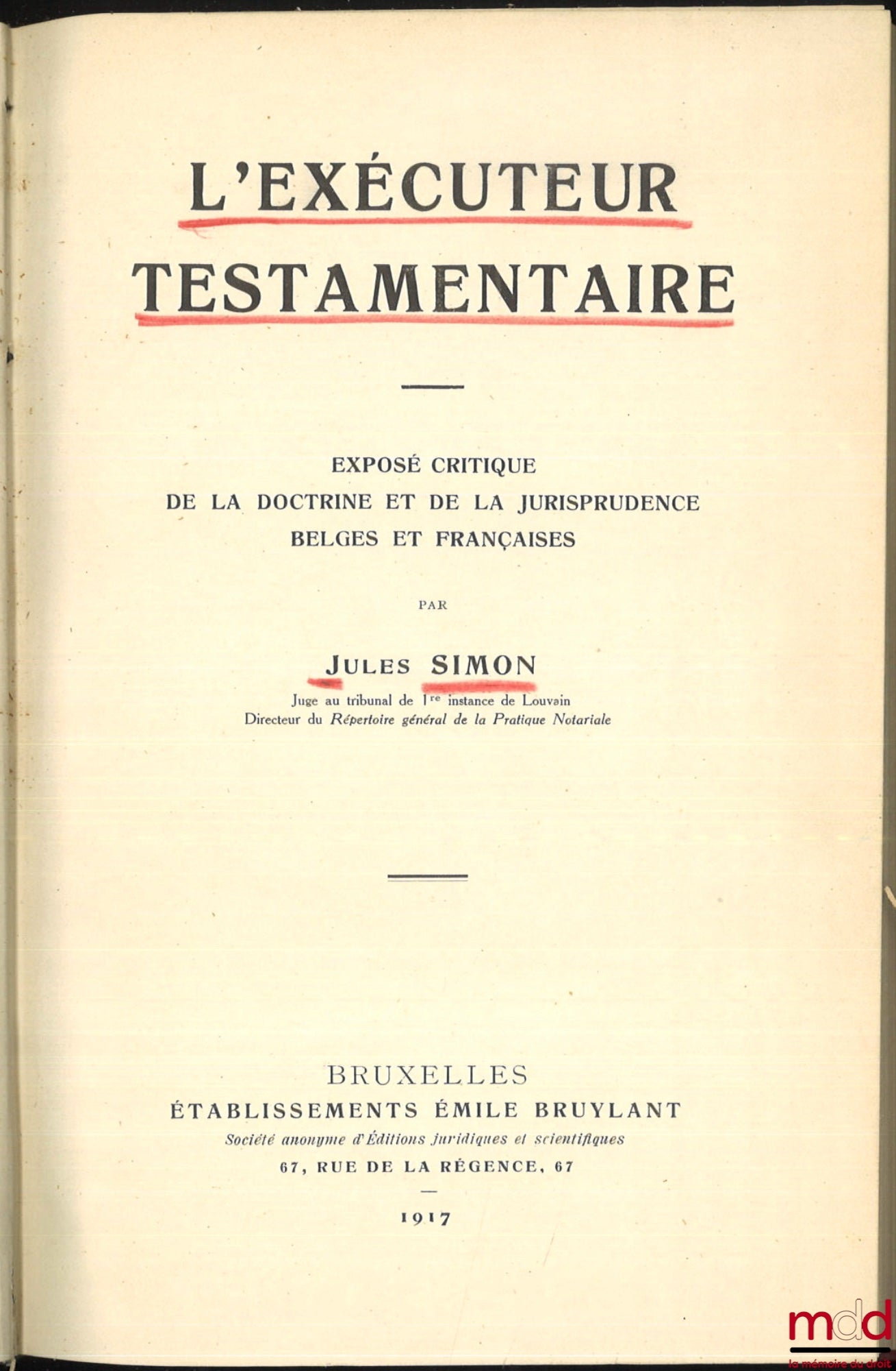 SIMON (Jules) – THE EXECUTIVE OF THE WILL, A critical exposition of Belgian and French legal doctrine and jurisprudence