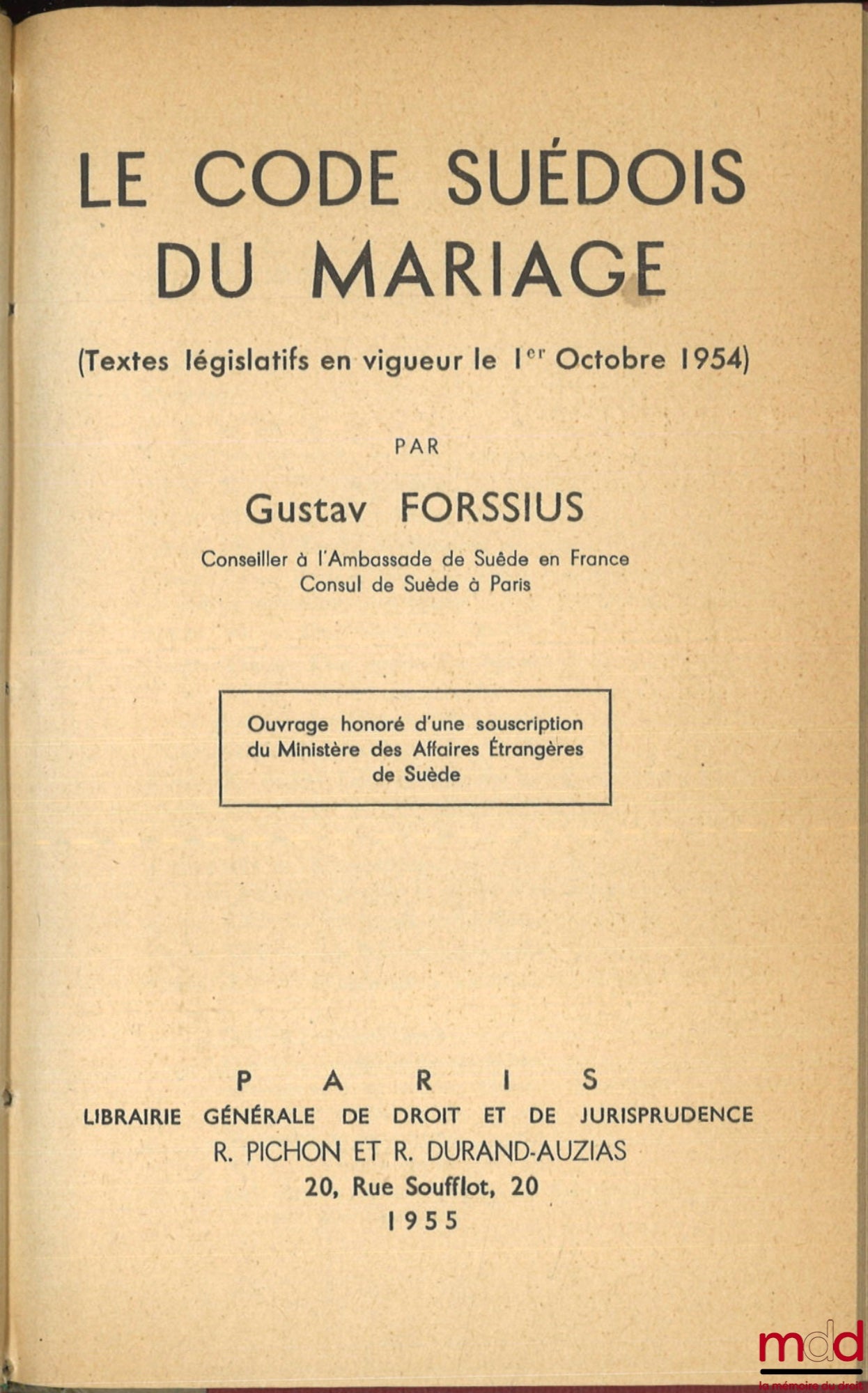 FORSSIUS (Gustav) – THE SWEDISH MARRIAGE CODE, (Legislative texts in force on October 1, 1954)