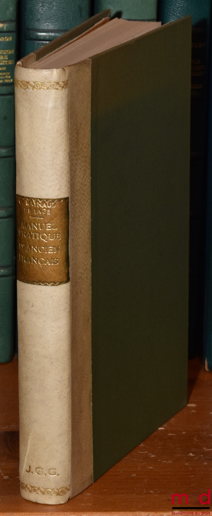 RAYNAUD DE LAGE (Guy) – PRACTICAL MANUAL OF OLD FRENCH, Preface by Georges Gougenhem