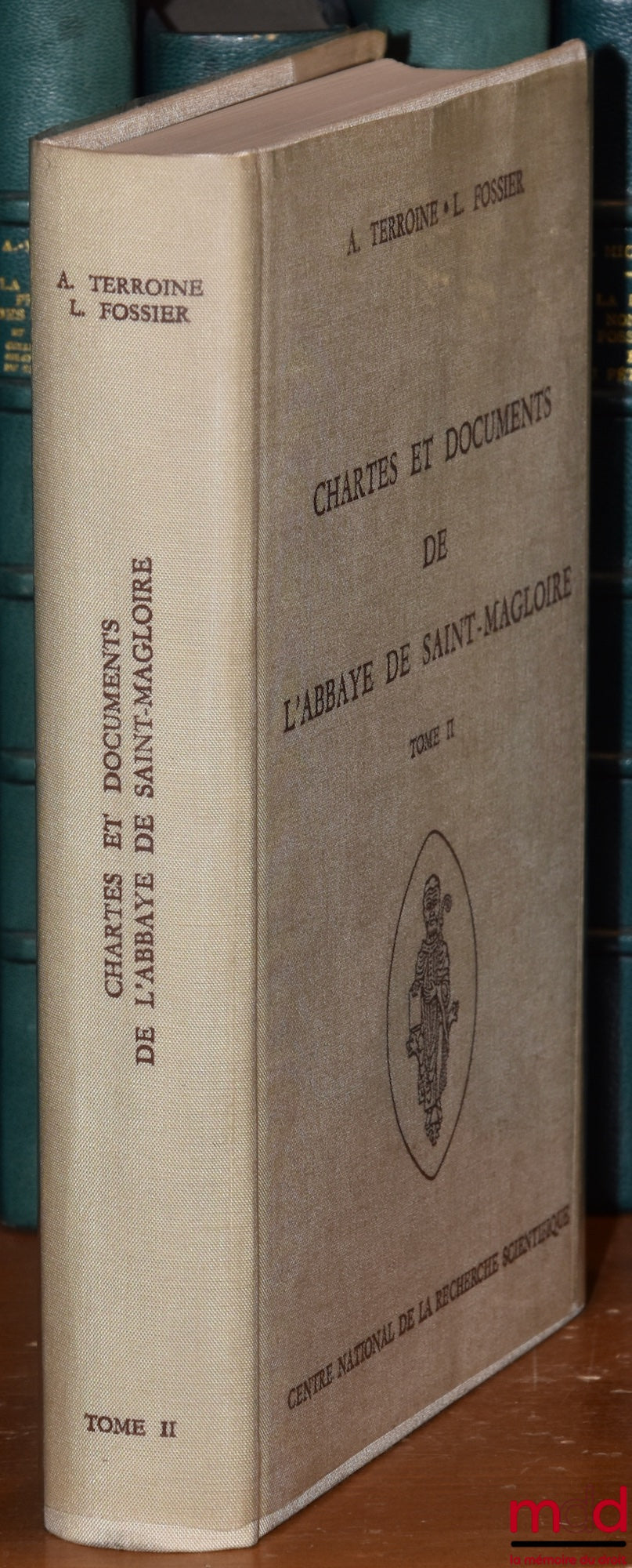 TERROINE (A.), FOSSIER (L.) – CHARTES ET DOCUMENTS DE L’ABBAYE DE SAINT-MAGLOIRE, t. II : 1280 à 1330, Avec le concours de Y. de Montenon, coll. Documents, Études et Répertoires publiés par l’institut de recherche et d’histoire des textes, vol. XII