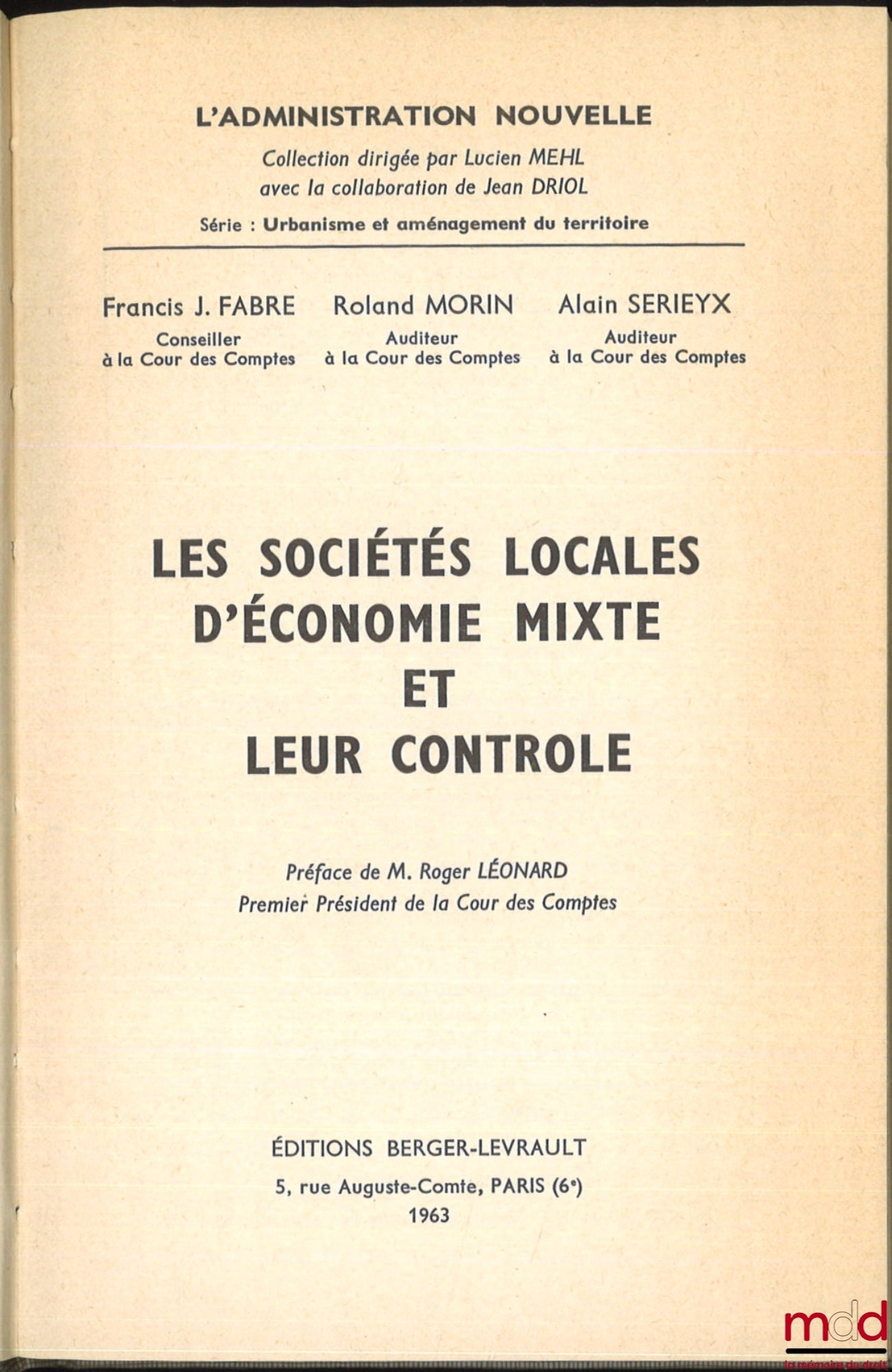 FABRE (Francis J.), MORIN (Roland) and SERIEYX (Alain) – LOCAL MIXED-ECONOMY COMPANIES AND THEIR CONTROL, Preface by Roger Léonard, coll. L'Administration nouvelle