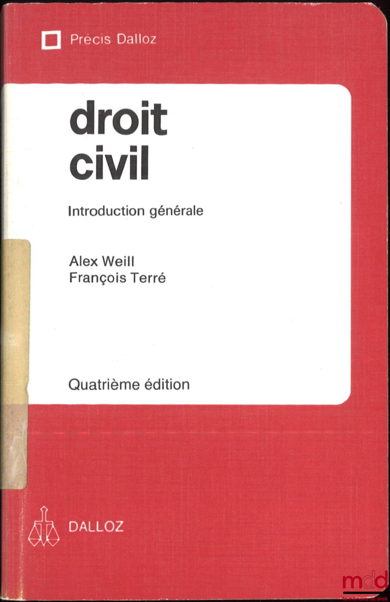 WEILL (Alex) et TERRÉ (François) – DROIT CIVIL Introduction générale, coll. Précis Dalloz, 4e éd.