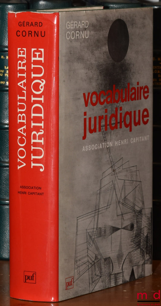 [Association Henri Capitant], CORNU (Gérard) – VOCABULAIRE JURIDIQUE, publié sous la direction de Gérard Cornu, 7e éd. revue et augmentée