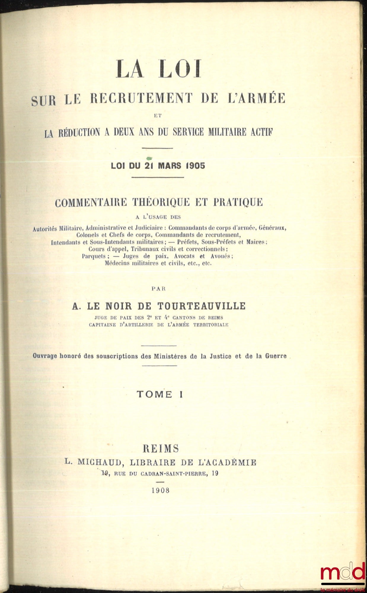 THE BLACK MAN OF TOURTEAUVILLE (Augustin) – THE LAW ON ARMY RECRUITMENT AND THE REDUCTION OF ACTIVE MILITARY SERVICE TO TWO YEARS, Law of March 21, 1905, Theoretical and Practical Commentary
