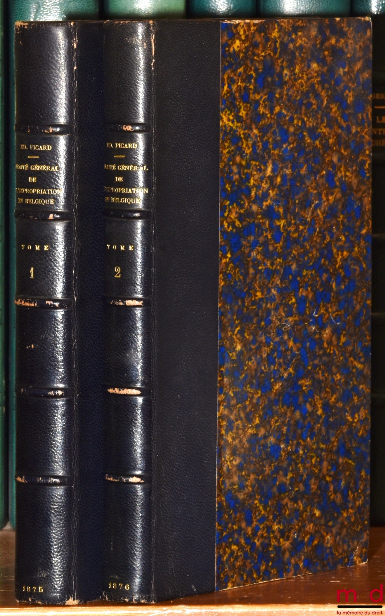 PICARD (Edmond) – TRAITÉ GÉNÉRAL DE L’EXPROPRIATION POUR UTILITÉ PUBLIQUE : 1re partie : CODE DE L’EXPROPRIATION, Recueil complet des lois, arrêtés et décrets en vigueur en Belgique ; 2e partie : TRAITÉ DE L’INDEMNITÉ DUE À L’EXPROPRIÉ, [mq. le 1er vol. d