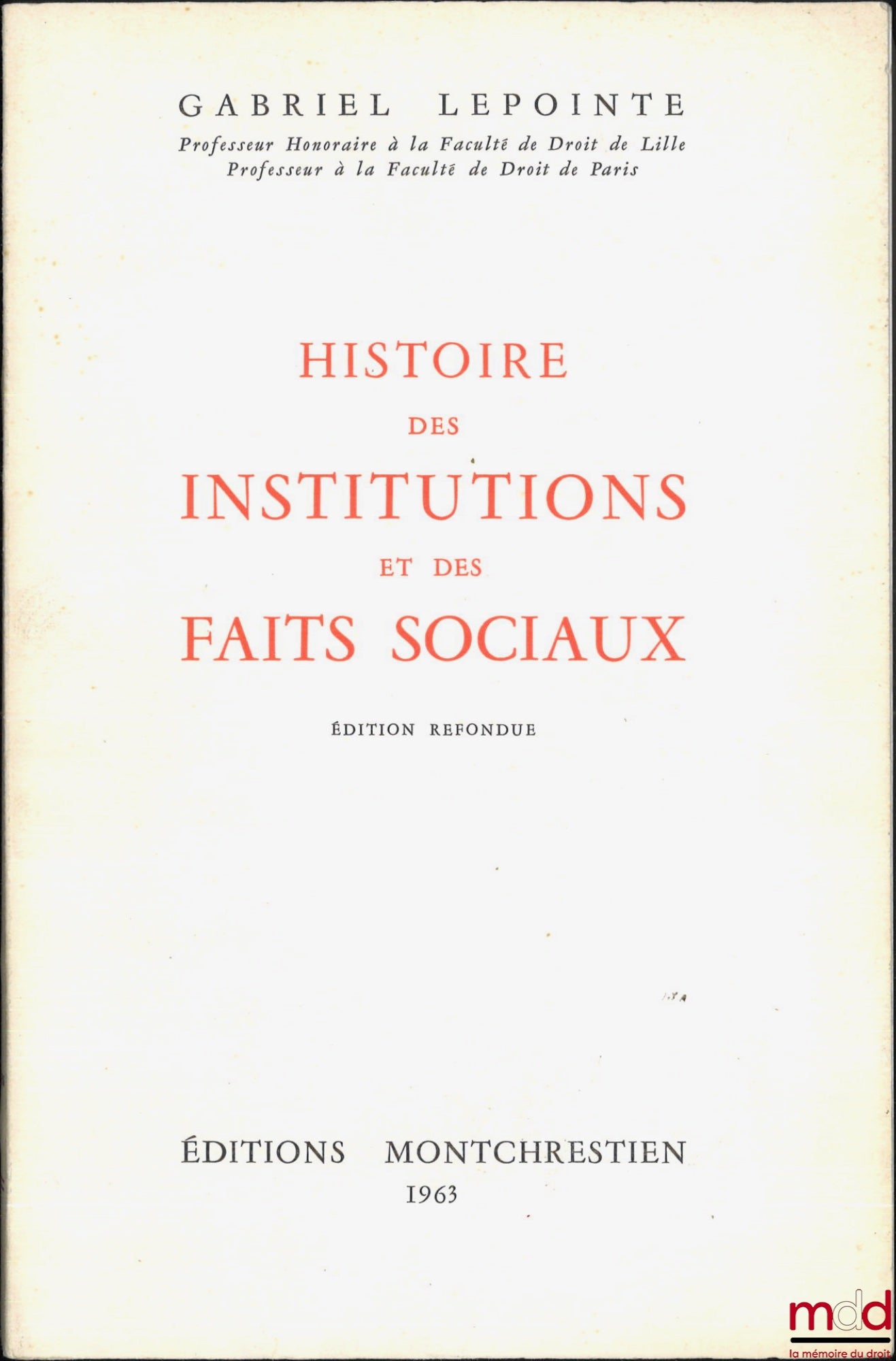 LEPOINTE (Gabriel) – HISTOIRE DES INSTITUTIONS ET DES FAITS SOCIAUX, éd. refondue