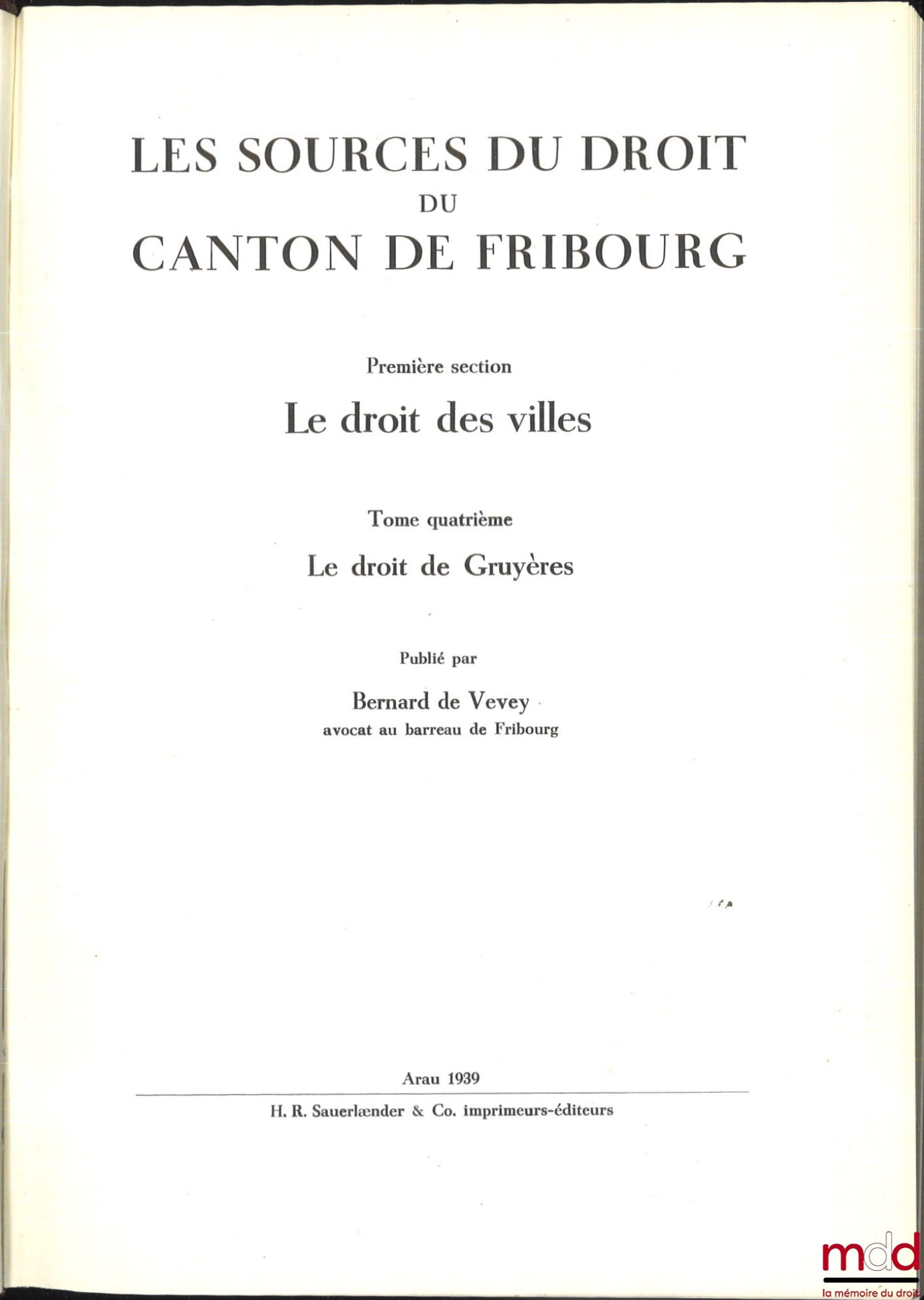 [Suisse - Collectif] – LES SOURCES DU DROIT SUISSE : - IIe partie : WELTI (Friedrich Emil), Les sources du droit du canton de Bern, Erster teil : Stadtrechte, Erster und zweiter band : Das stadtrecht von bern I und II, Dritter band : Das Stadtrecht von Be