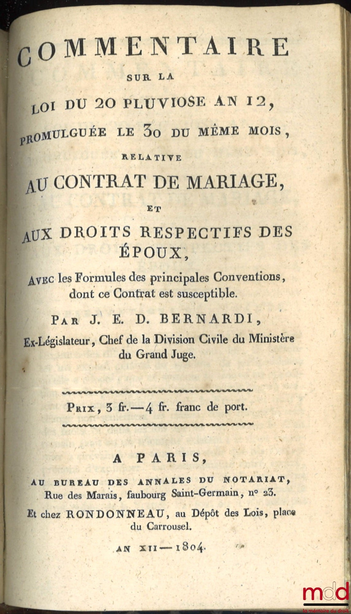 [Code civil] – CODE CIVIL AVEC DES NOTES EXPLICATIVES RÉDIGÉES PAR DES JURISCONSULTES QUI ONT CONCOURU À LA CONFECTION DU CODE ; – Tableau de la législation ancienne sur les successions et de la législation nouvelle, établie par le Code civil, par Chabot