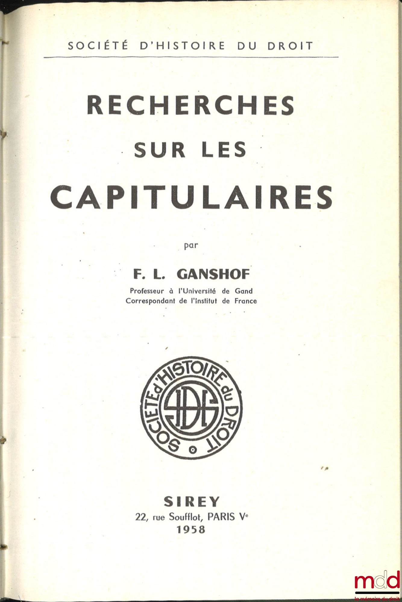GANSHOF (François-Louis) – RECHERCHES SUR LES CAPITULAIRES, Société d’Histoire du Droit